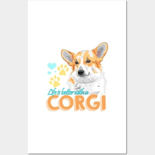 Life's Better with a Pembroke Welsh Corgi! Especially for Corgi Dog Lovers! Posters and Art